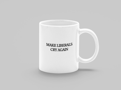 MAKE LIBERALS CRY AGAIN - White glossy mug