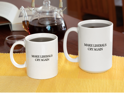 MAKE LIBERALS CRY AGAIN - White glossy mug