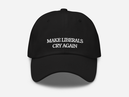 Make Liberals Cry Again - Baseball cap