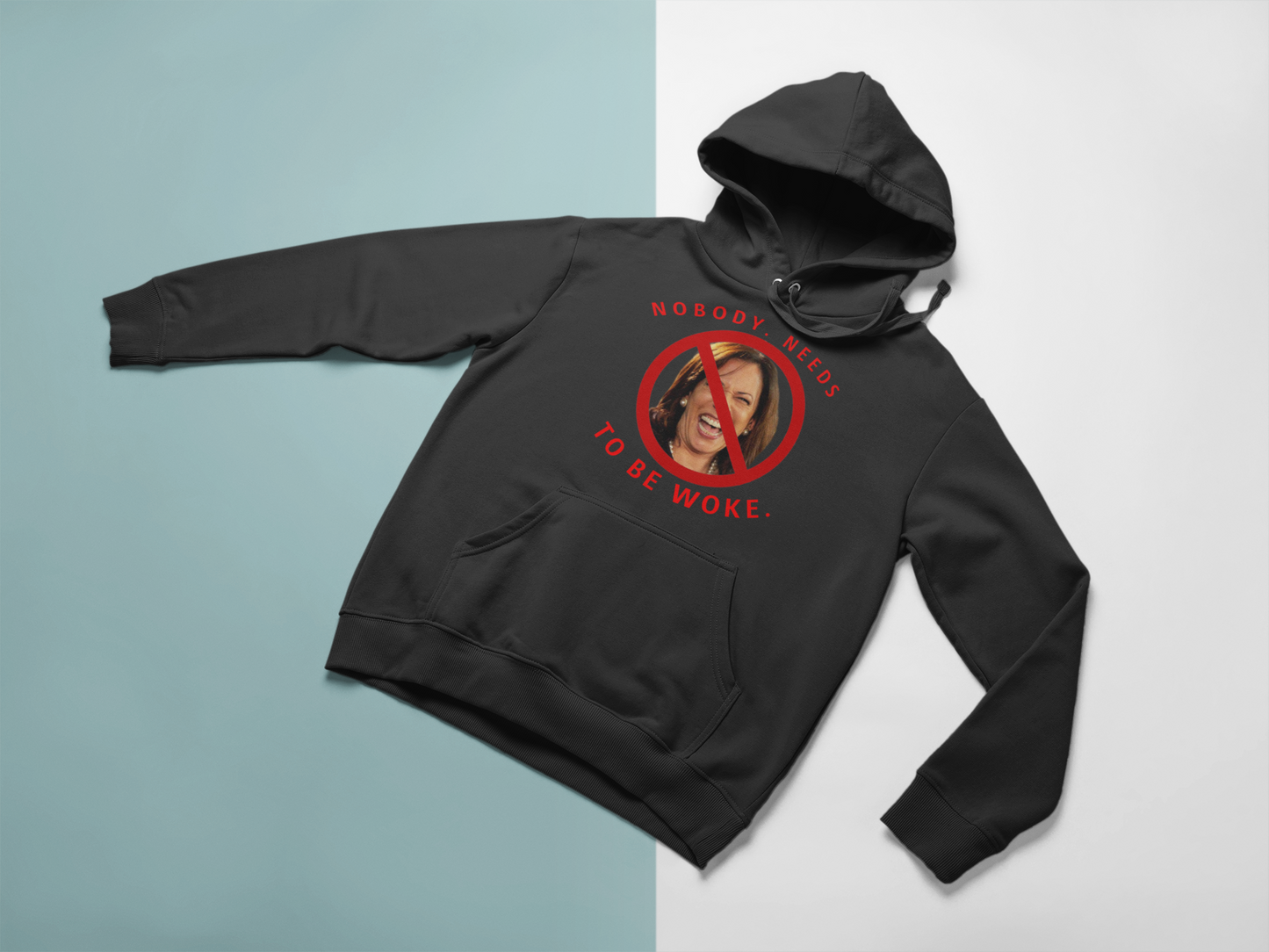 Dangerous Kamala - NOBODY NEEDS TO BE WOKE - Hoodie