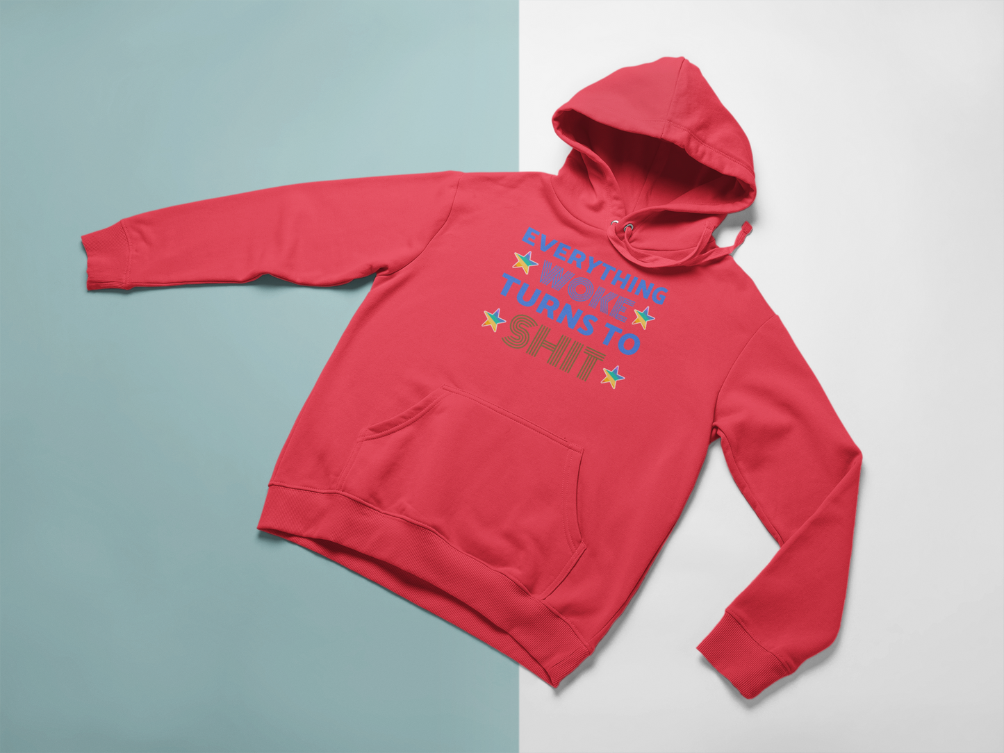 EVERYTHING WOKE TURNS TO SHIT - Hoodie