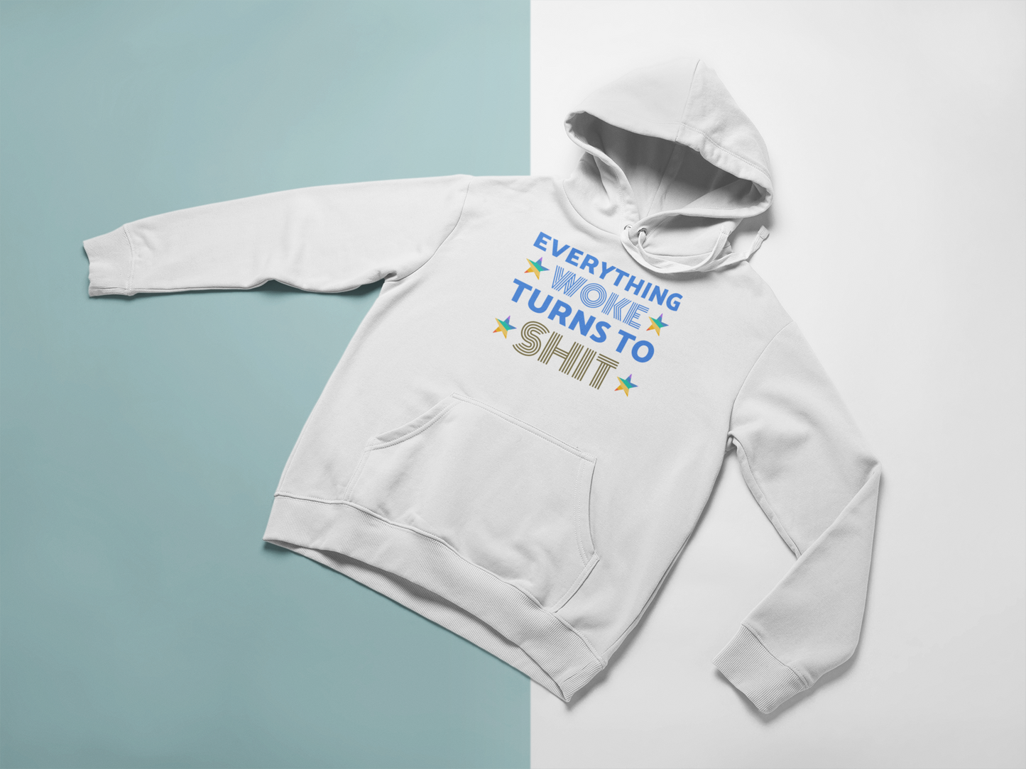 EVERYTHING WOKE TURNS TO SHIT - Hoodie